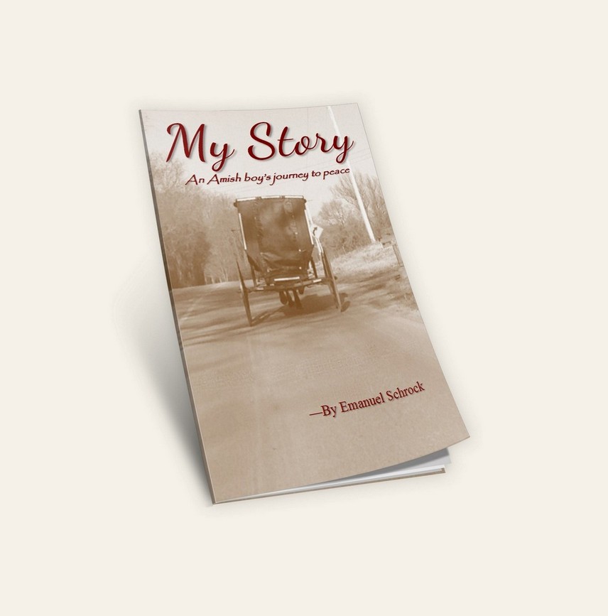 My Story: An Amish Boy's Journey to Peace - Booklet (By: Emanuel Schrock)