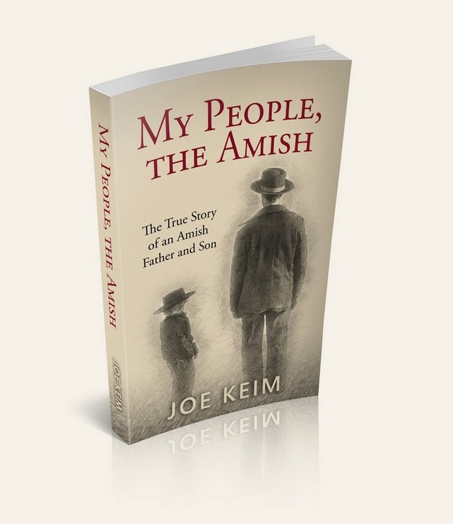 My People, the Amish: The True Story of an Amish Father and Son (By: Joe Keim)